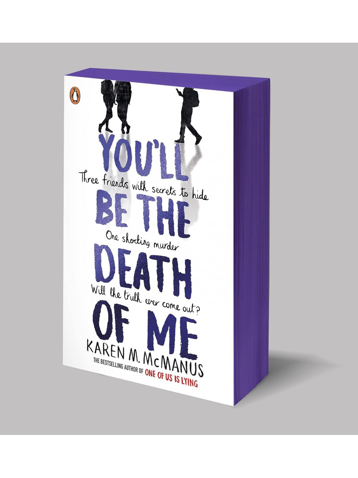 YOU’LL BE THE DEATH OF ME