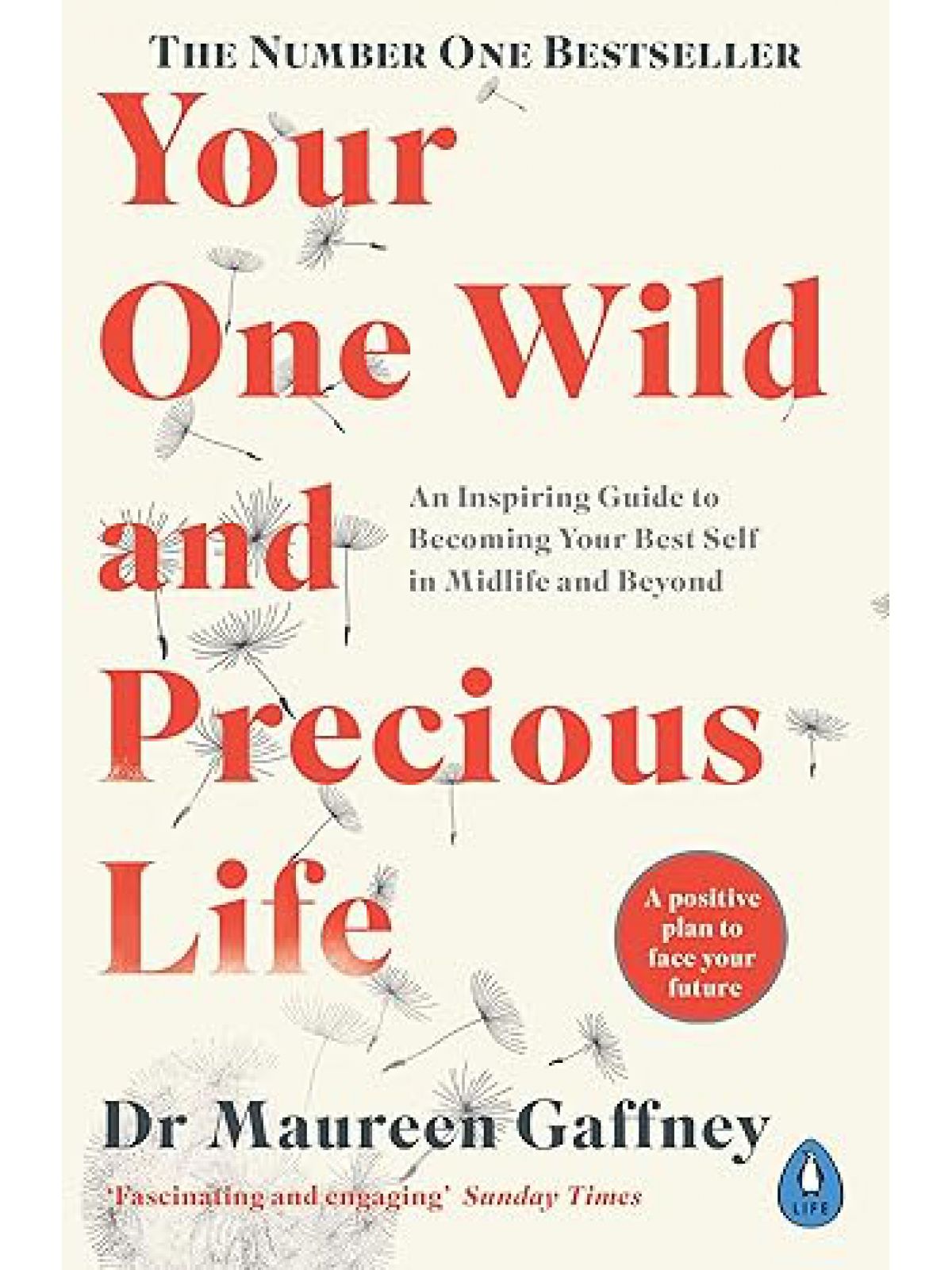 YOUR ONE WILD AND PRECIOUS LIFE