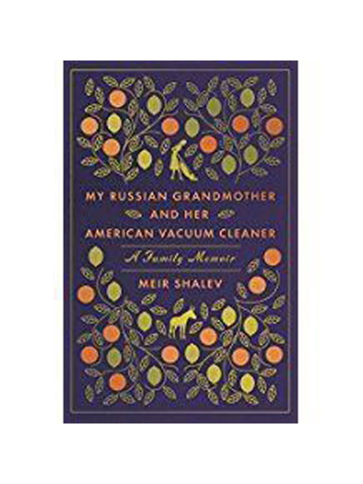 MY RUSSIAN GRANDMOTHER AND HER VACUUM CLEANER