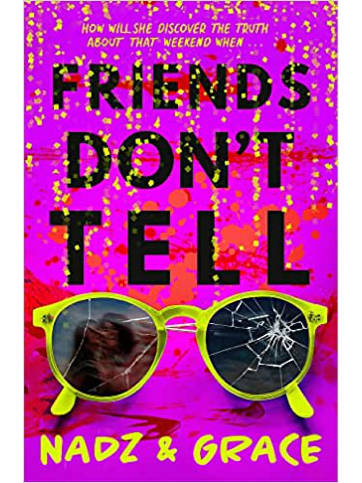 FRIENDS DON’T TELL
