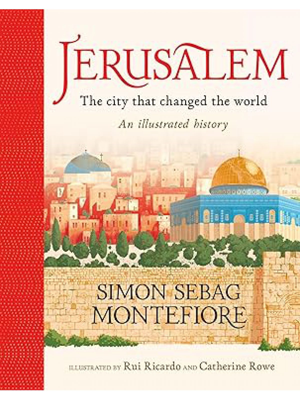 JERUSALEM THE CITY THAT CHANGED THE WORLD