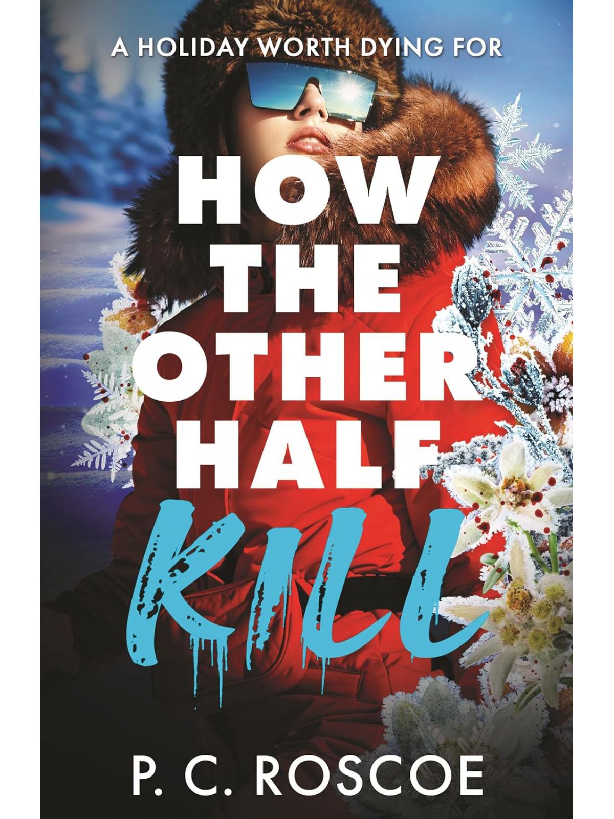 HOW THE OTHER HALF KILL