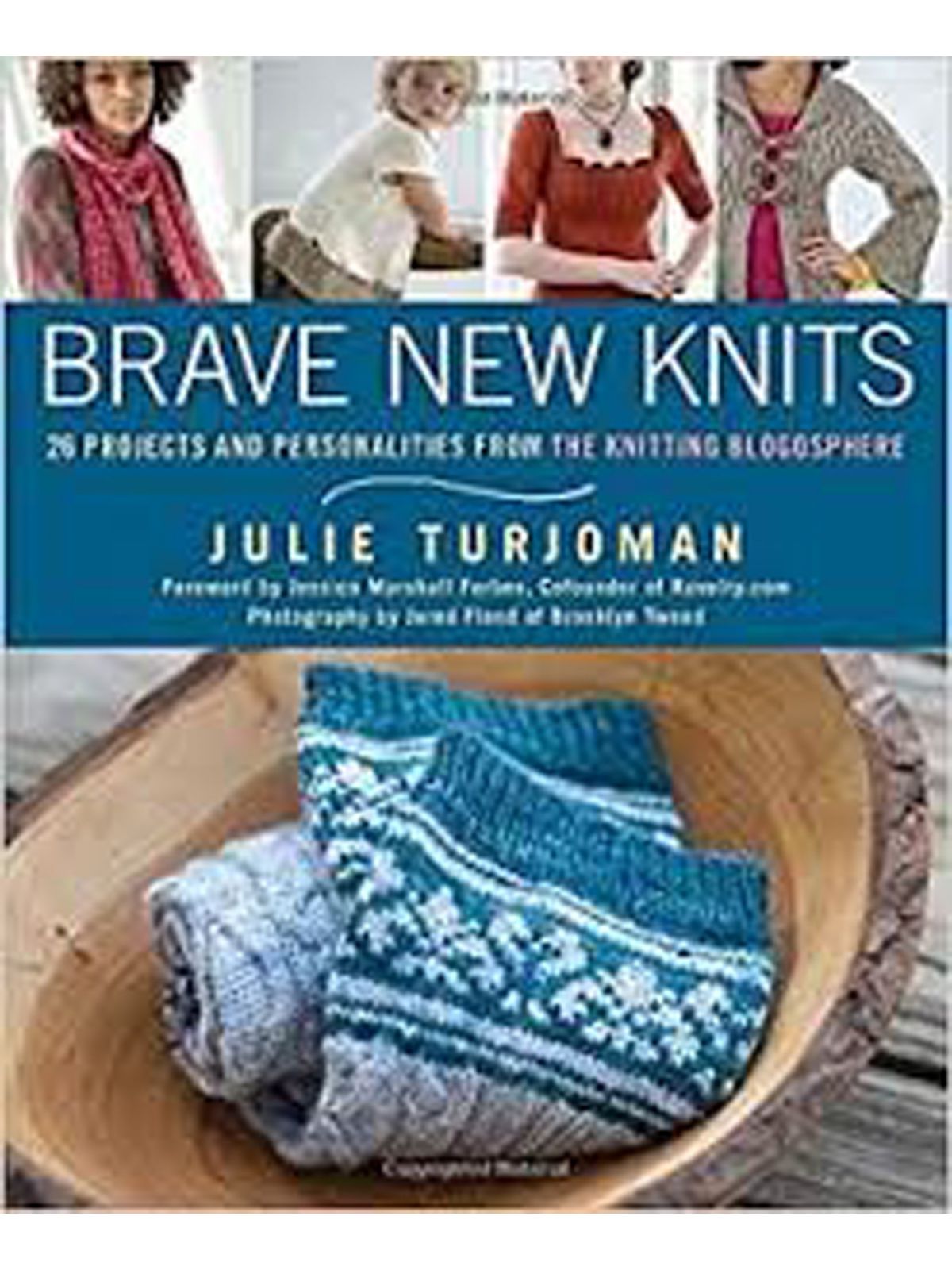 BRAVE NEW KNITS: 26 PROJECTS