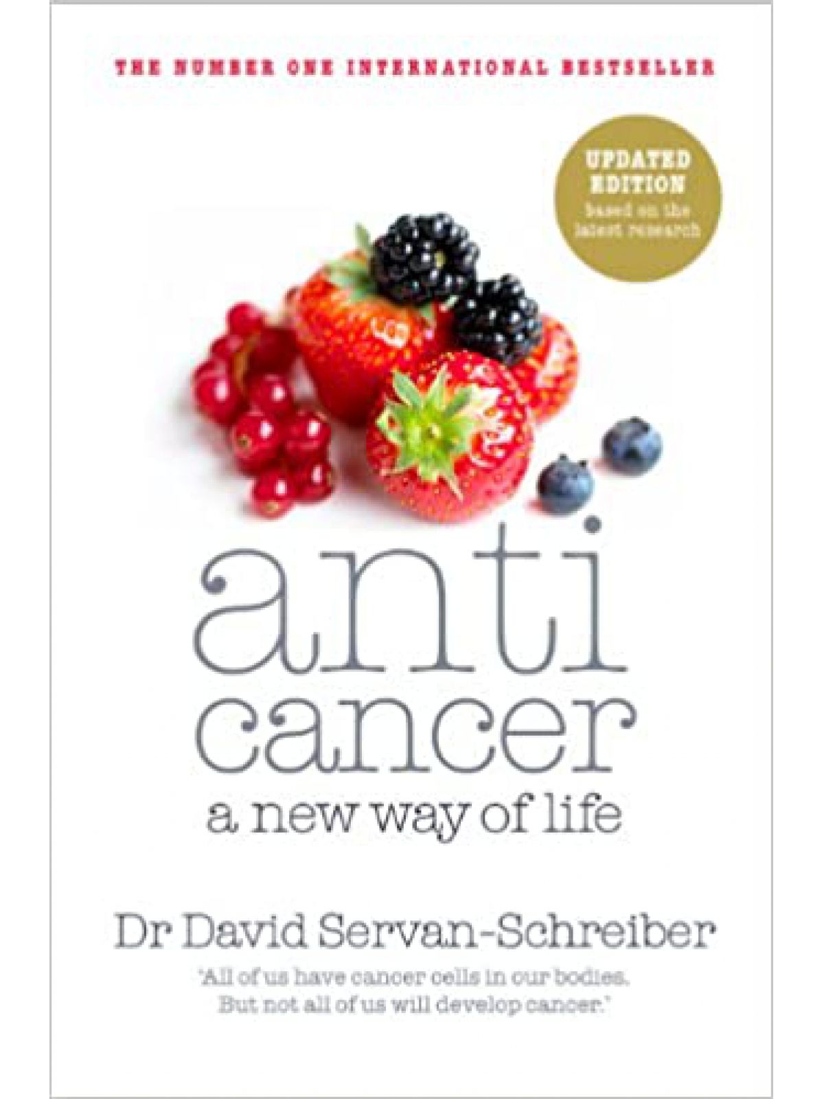 ANTICANCER: A NEW WAY OF LIFE