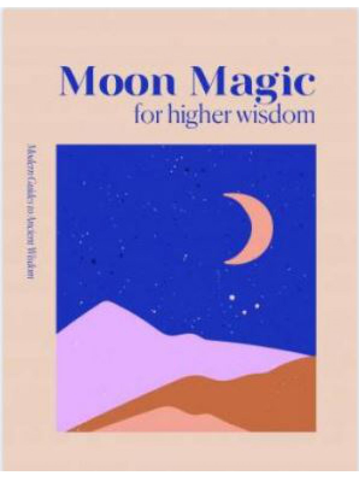 MOON MAGIC FOR HIGHER WISDOM