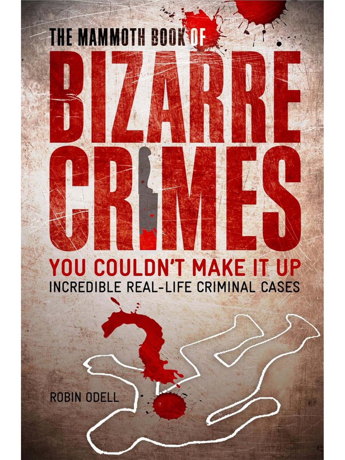 MAMMOTH BOOK OF BIZARRE CRIMES