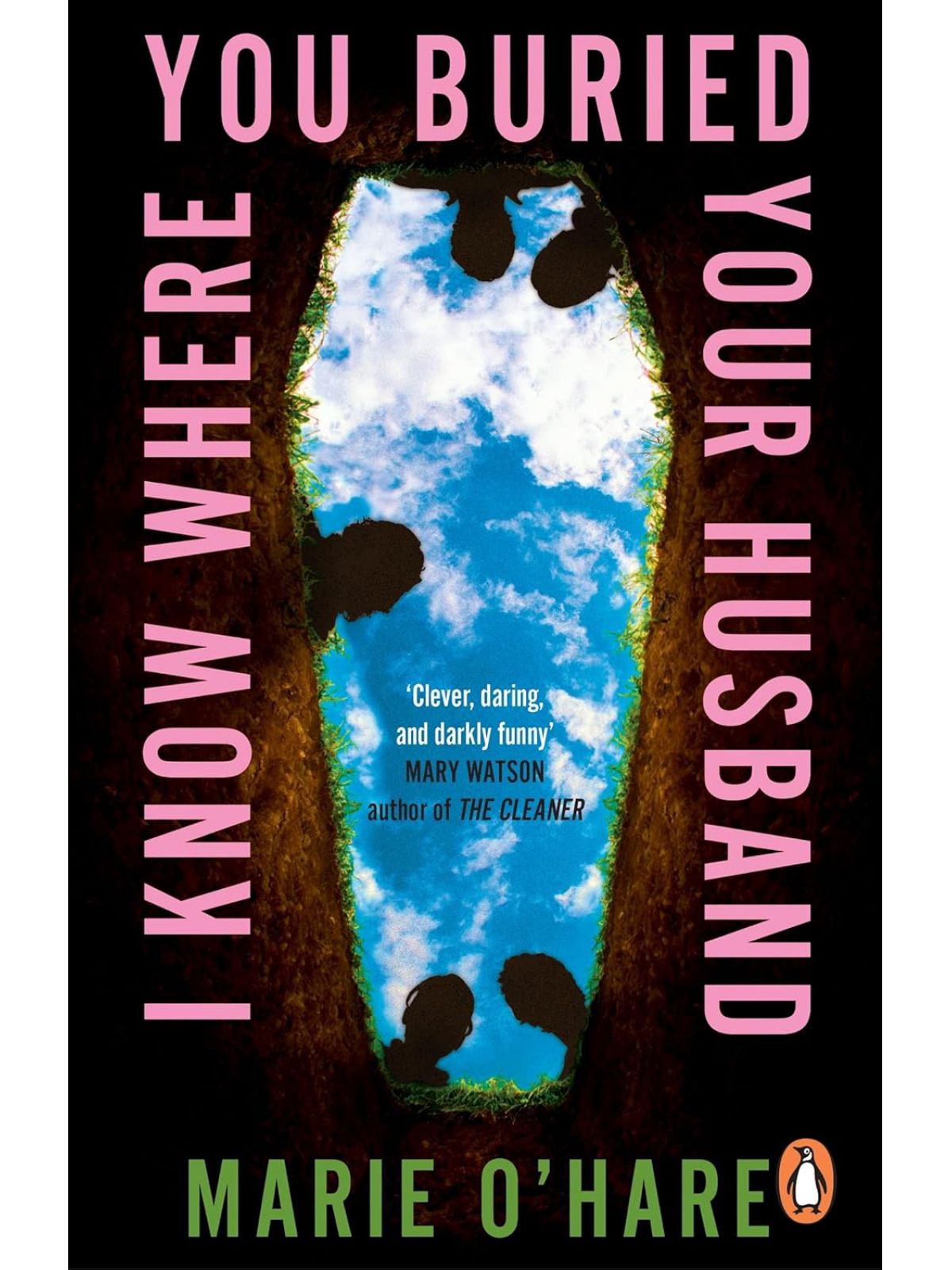 I KNOW WHERE YOU BURIED YOUR HUSBAND