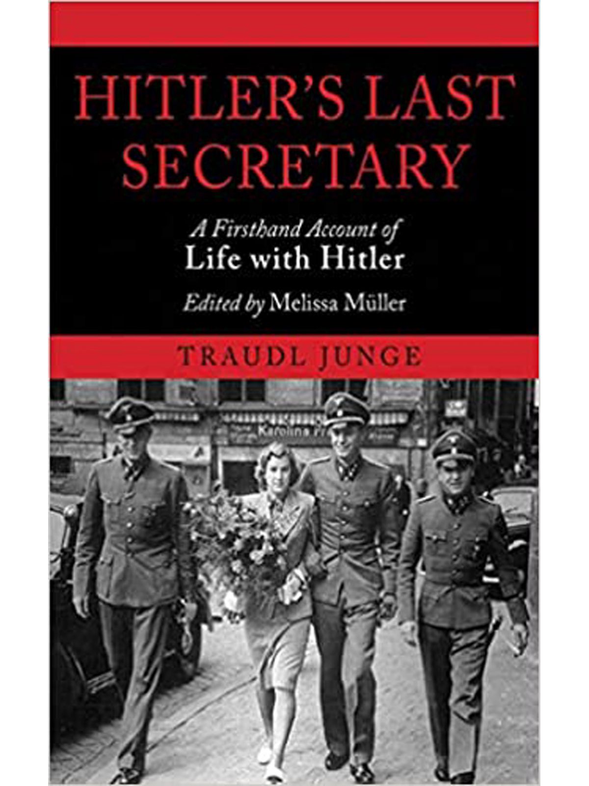 HITLER’S LAST SECRETARY