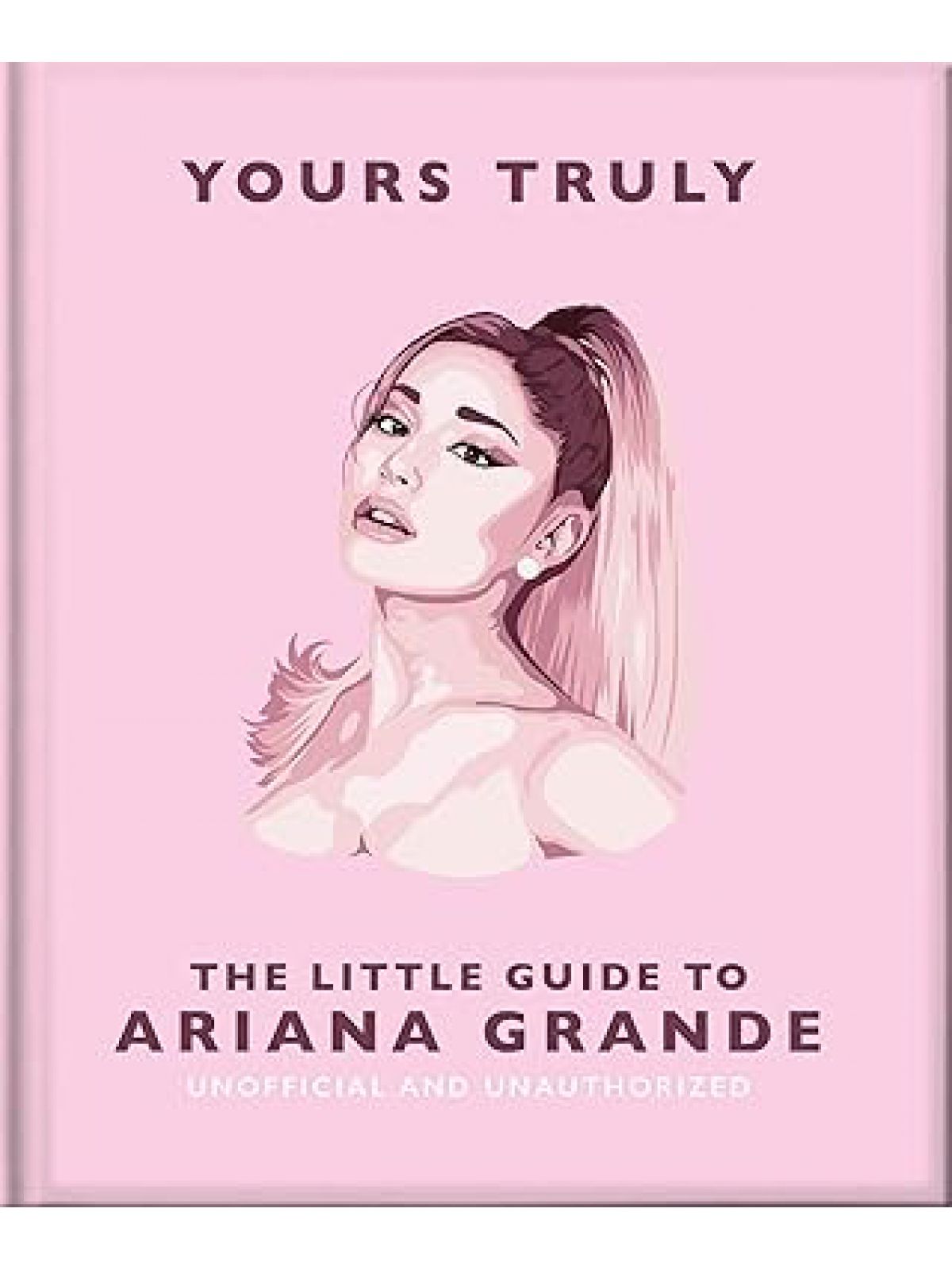 YOURS TRULY ARIANE GRANDE