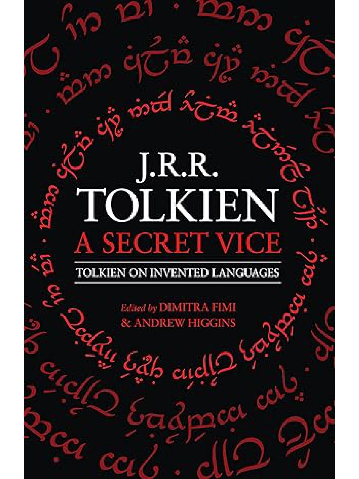 A SECRET VICE / TOLKIEN ON INVENTED LANGUAGES