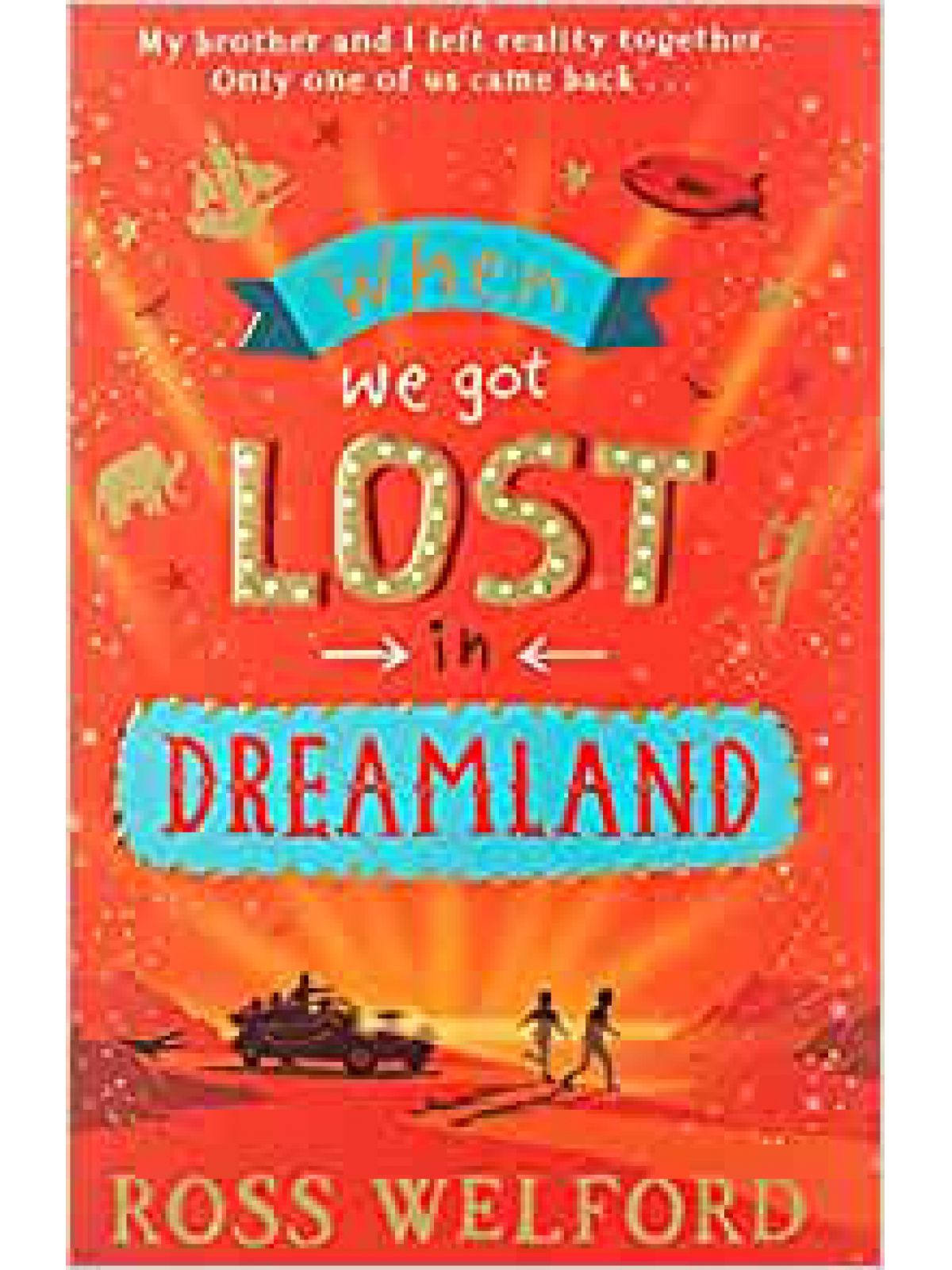 WHEN WE GOT LOST IN DREAMLAND