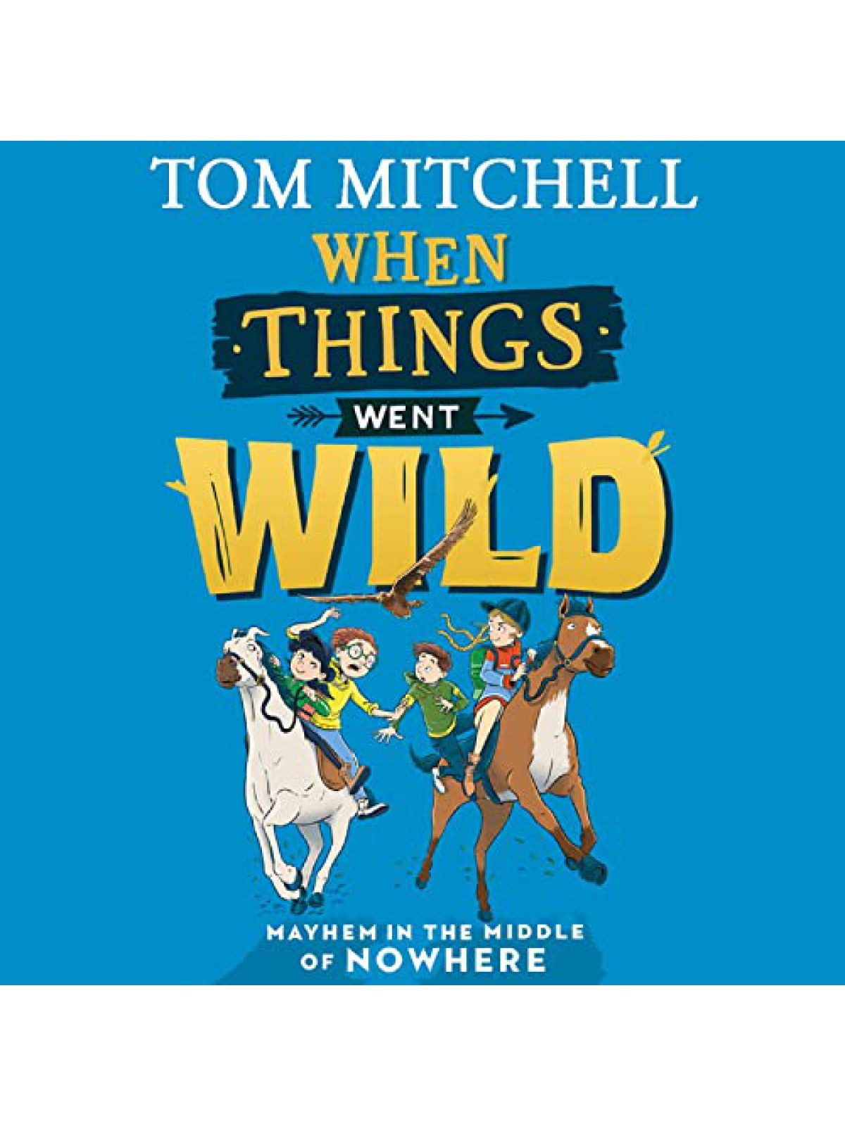 WHEN THINGS WENT WILD