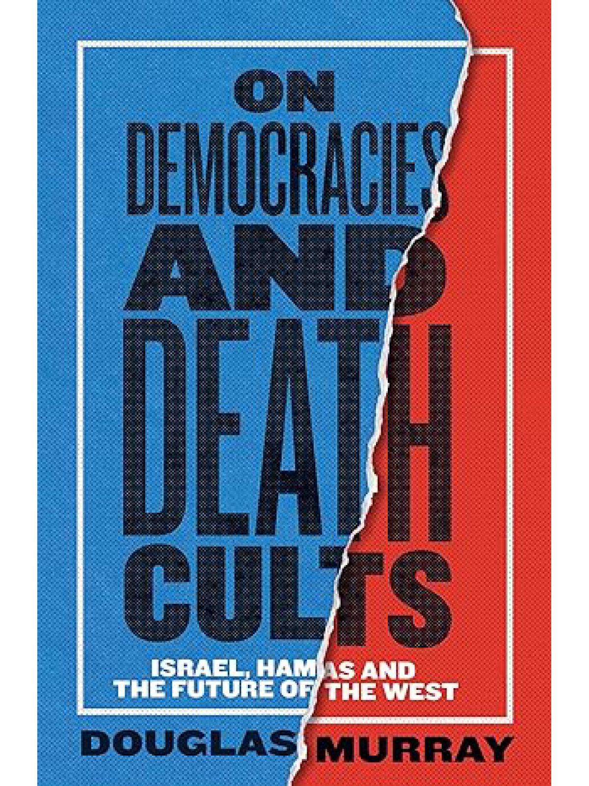 ON DEMOCRACIES & DEATH CULTS