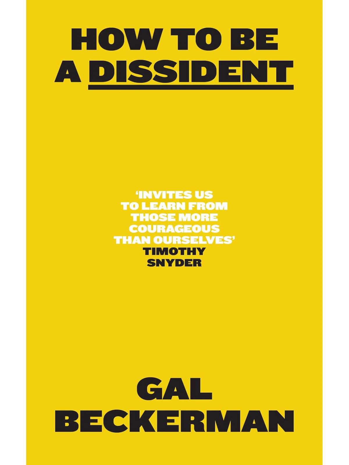 HOW TO BE A DISSIDENT