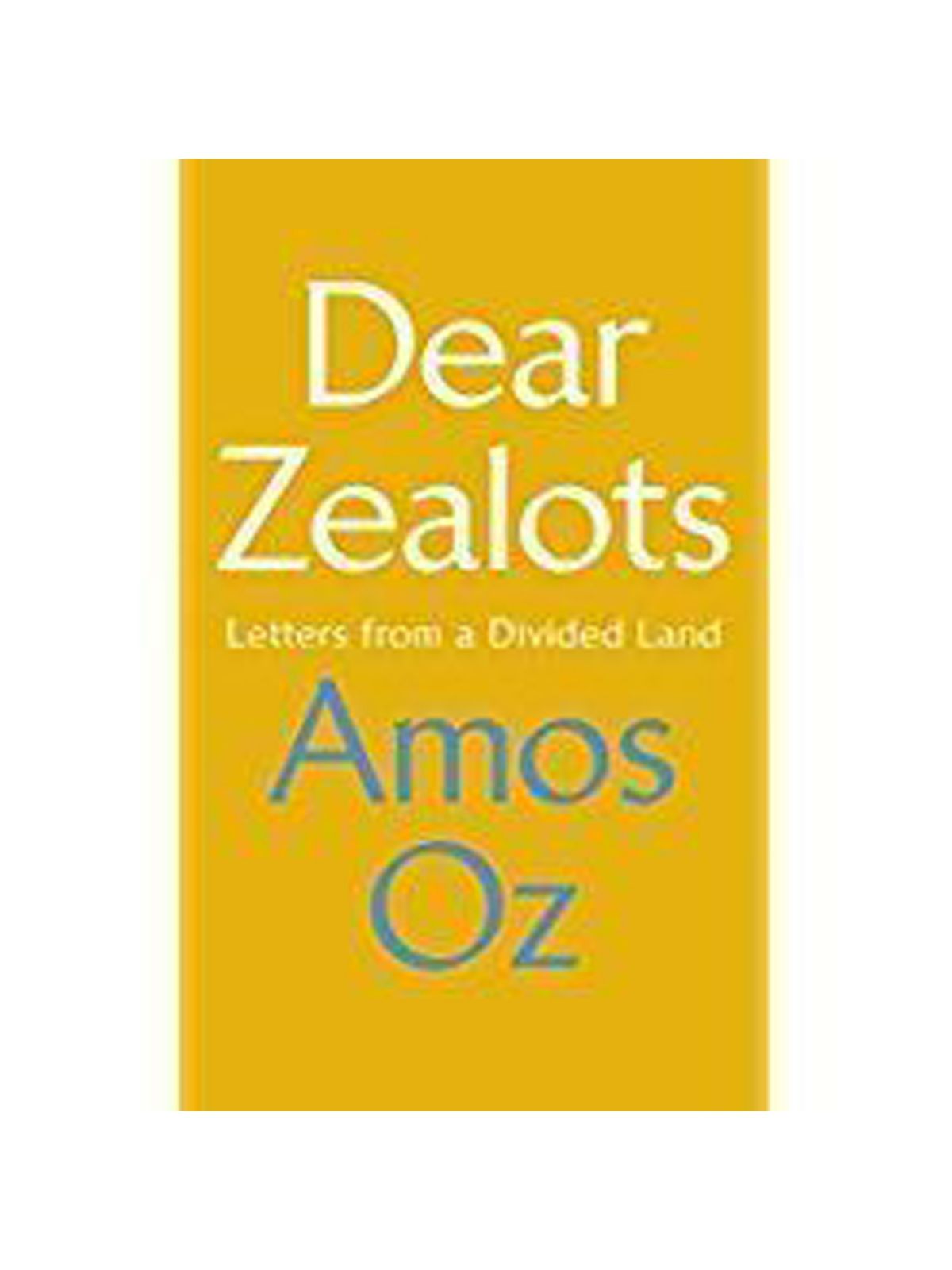 DEAR ZEALOTS: THREE PLEAS