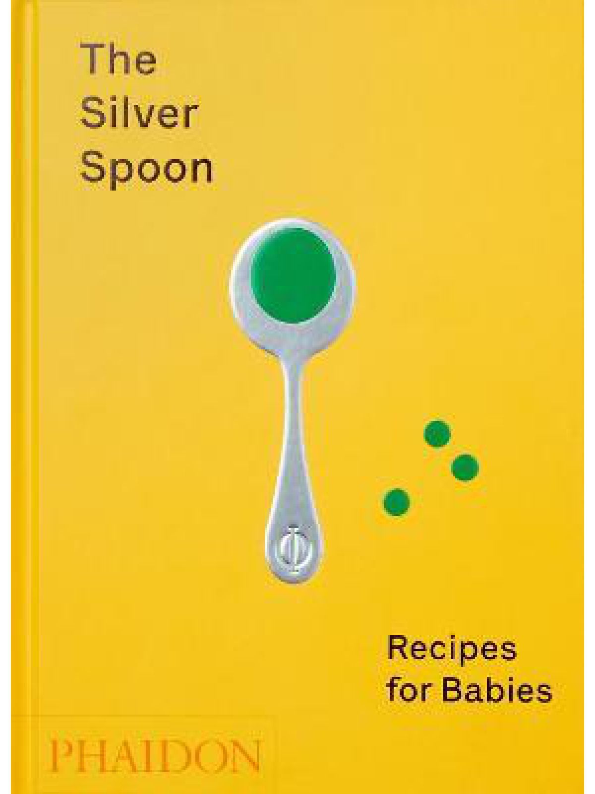 SILVER SPOON: RECIPES FOR BABIES