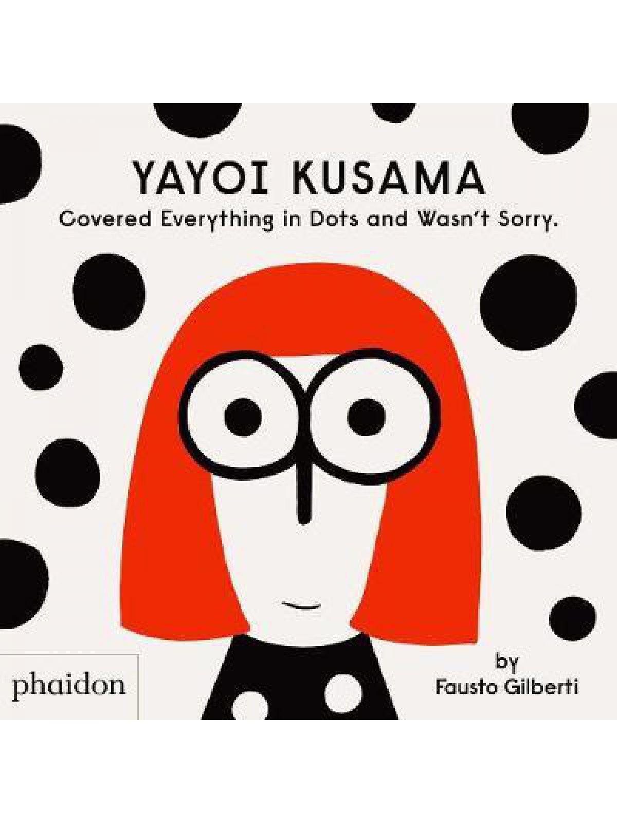 YAYOI KUSAMA COVERED EVERYTHING IN DOTS AND WASN’T SORRY.