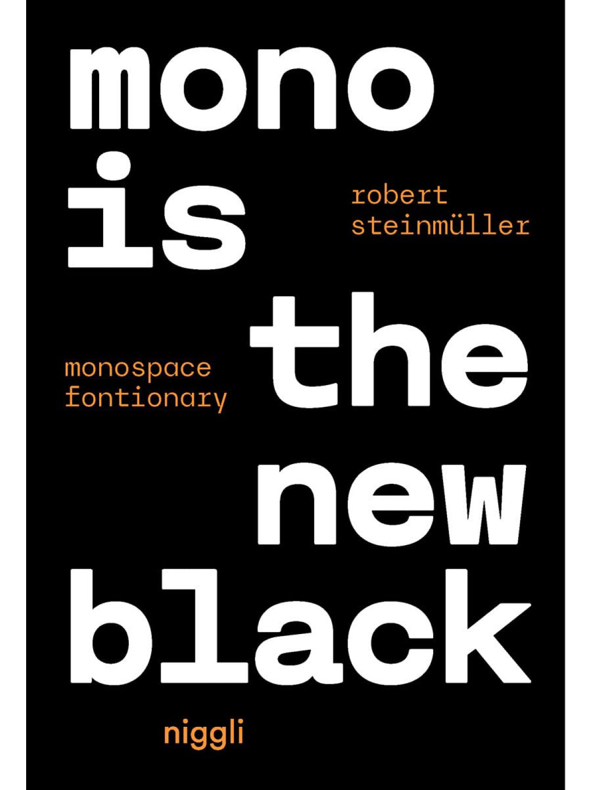MONO IS THE NEW BLACK