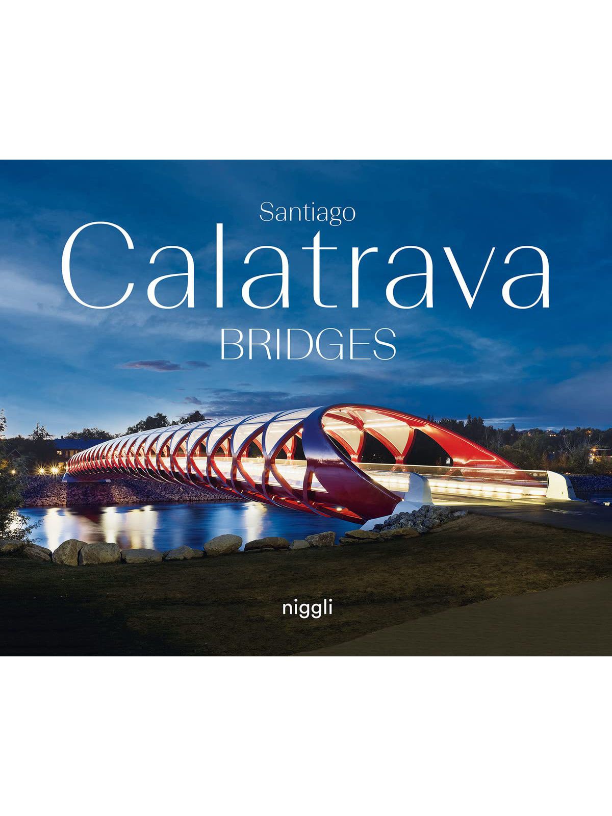 SANTIAGO CALATRAVA BRIDGES