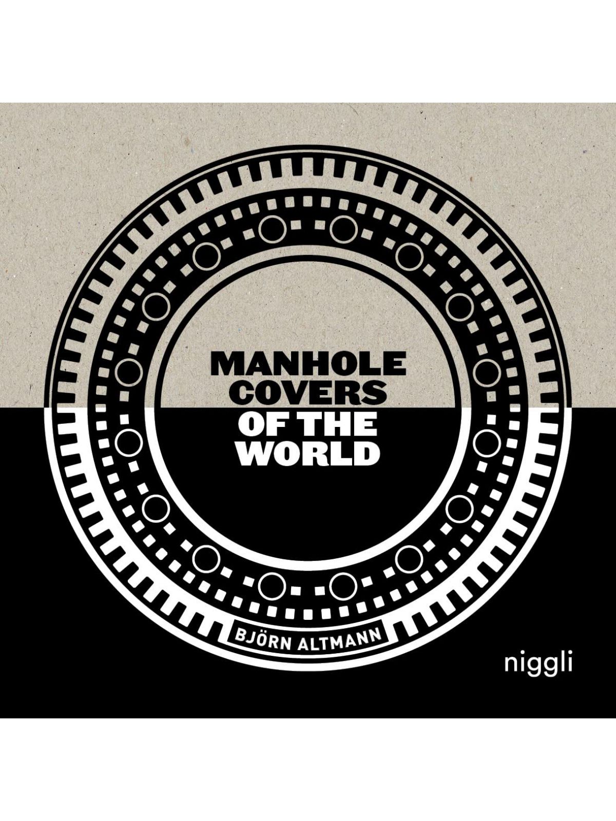 MANHOLE COVERS OF THE WORLD