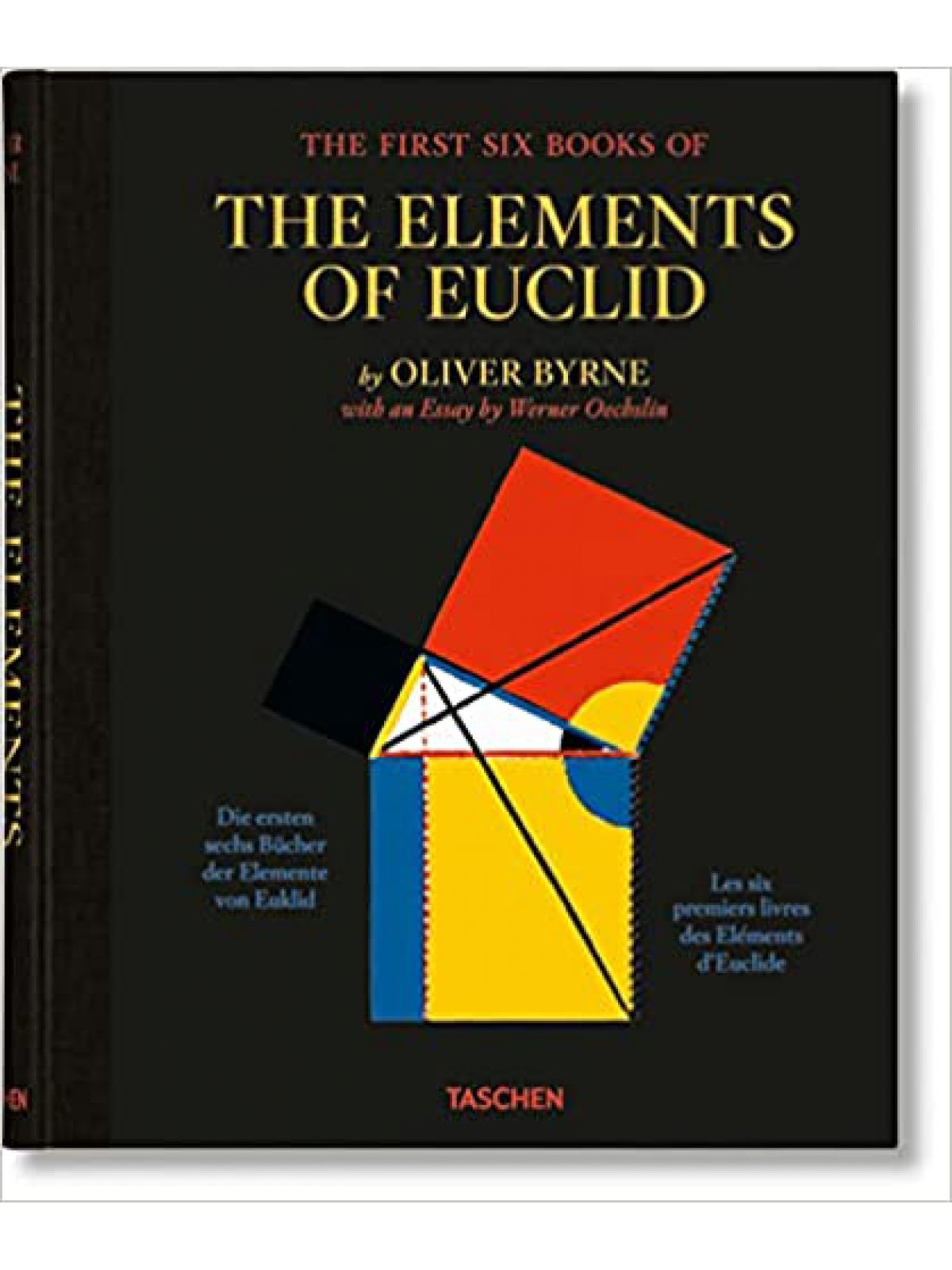 OLIVER BYRNE. THE FIRST SIX BOOKS OF THE ELEMENTS OF EUCLID