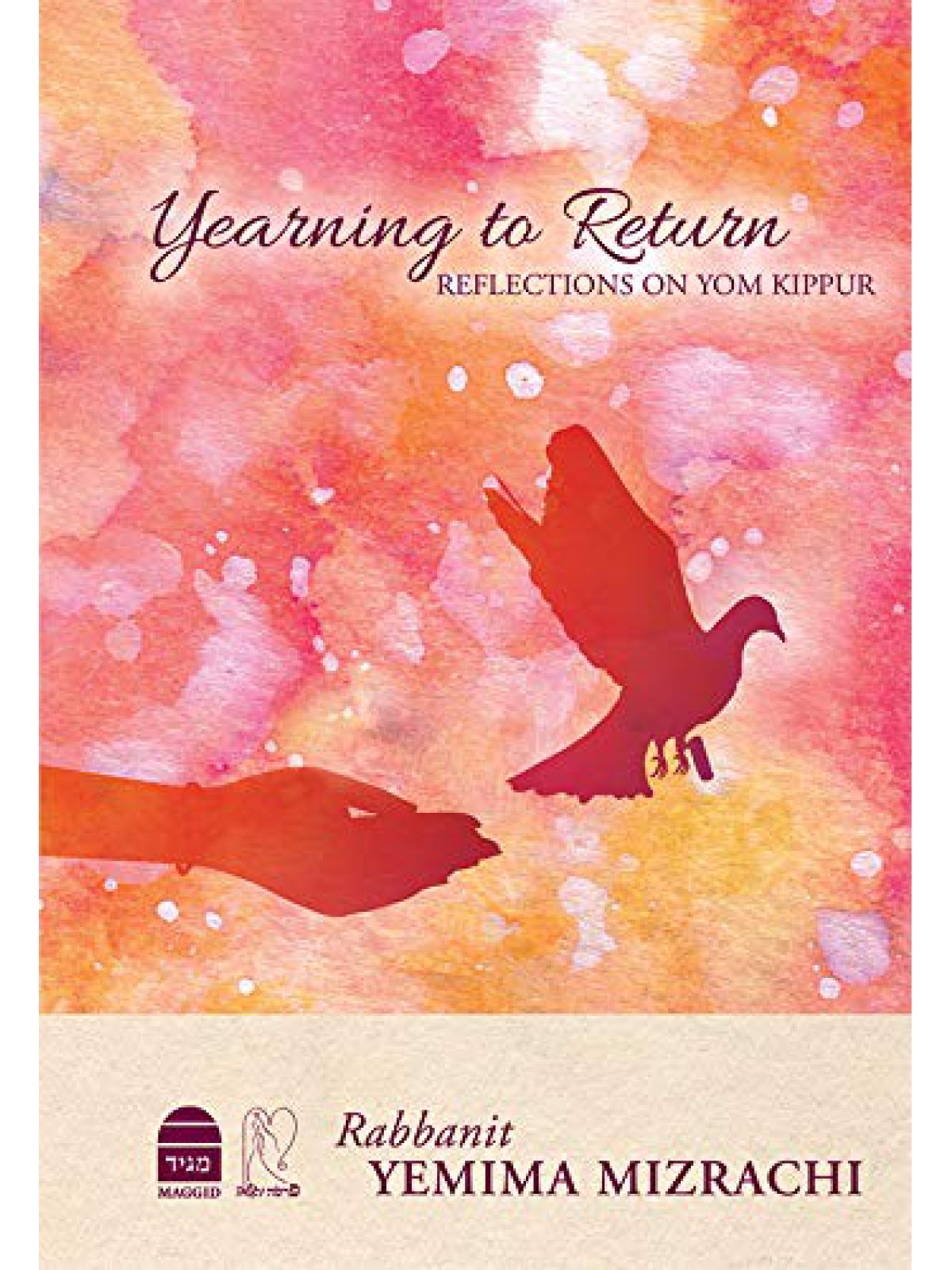 YEARNING TO RETURN REFLECTIONS ON YOM KIPPUR