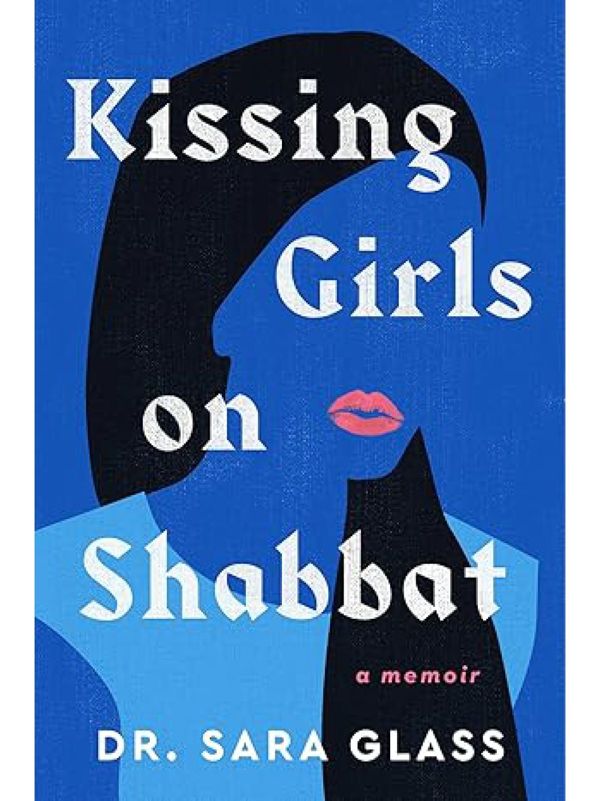 KISSING GIRLS ON SHABBAT