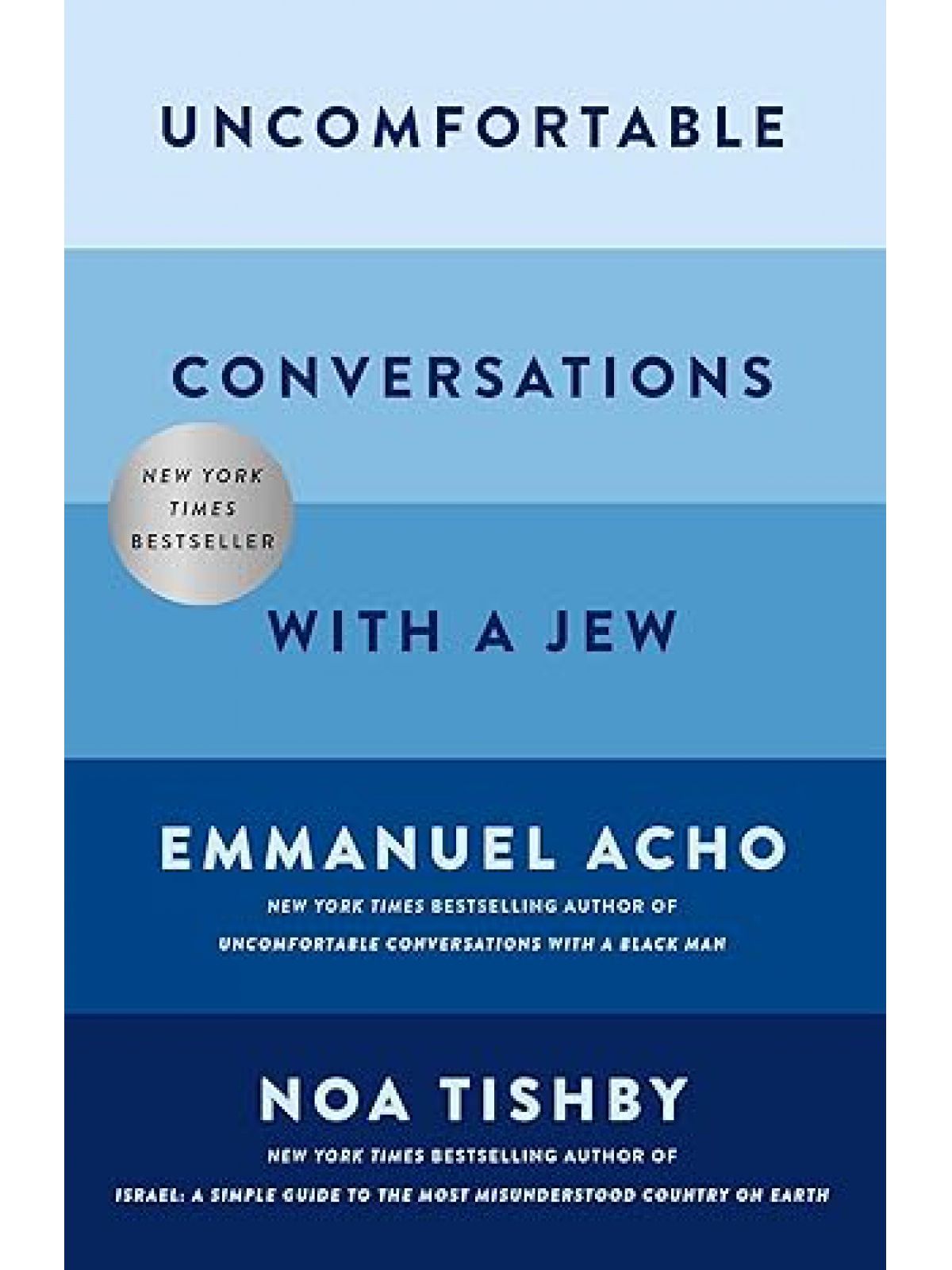 UNCOMFORTABLE CONVERSATIONS WITH A JEW