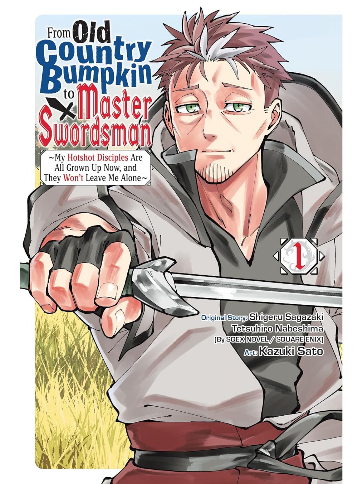 FROM OLD COUNTRY BUMPKIN TO MASTER SWORDSMAN  VOL. 1