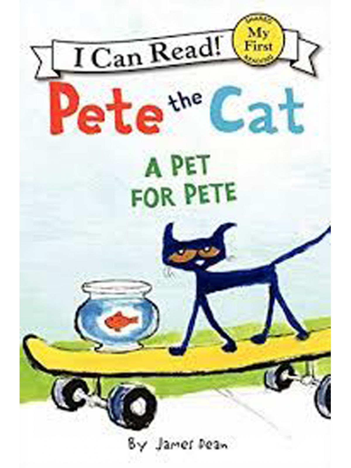 PETE THE CAT: A PET FOR PETE STARTER READERS