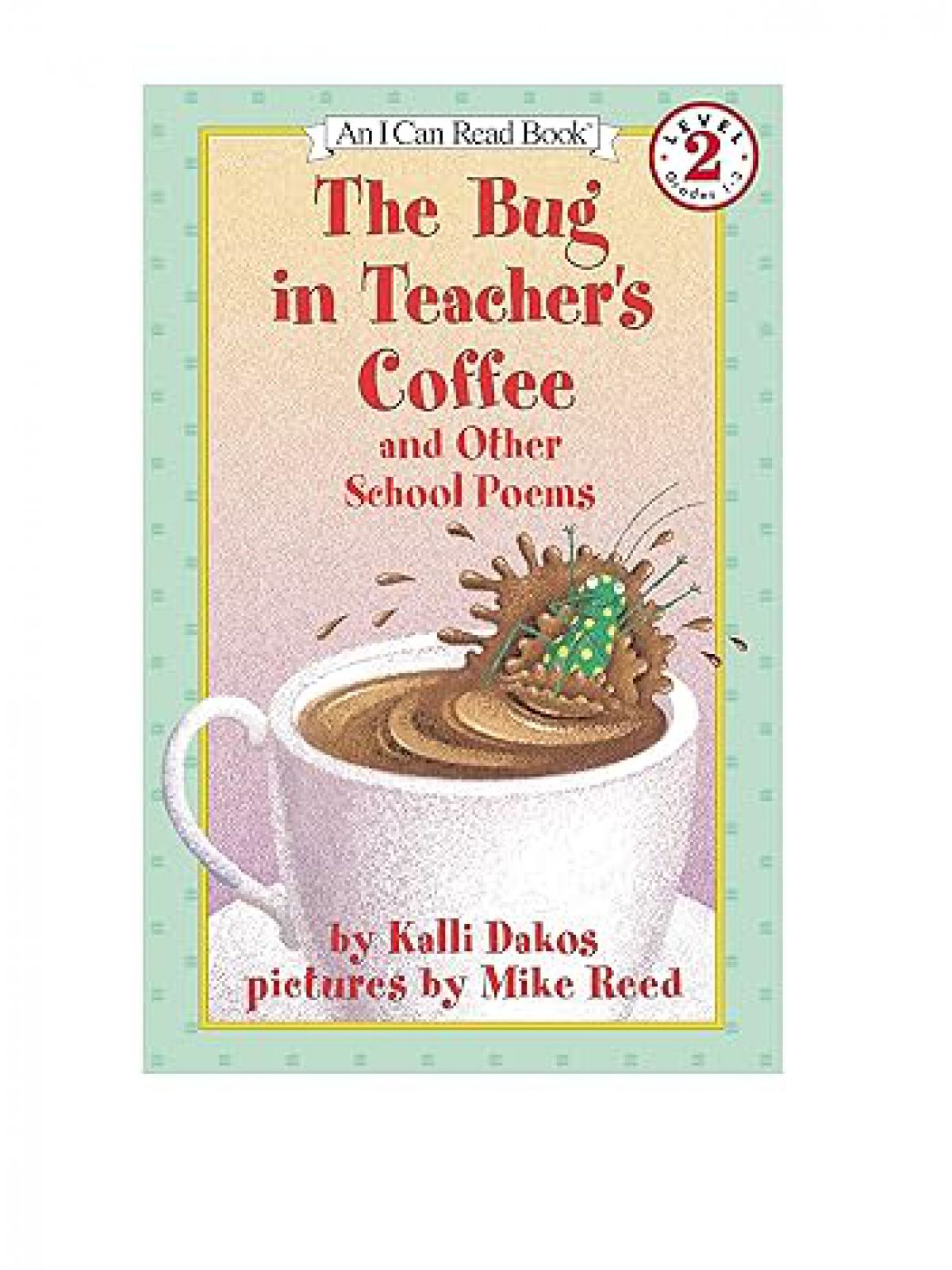 BUG IN TEACHER’S COFFEE  THE L2