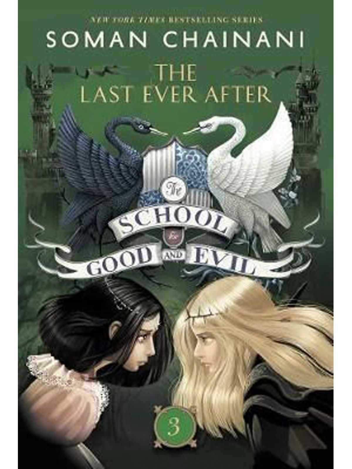 SCHOOL FOR GOOD AND EVIL #3: THE LAST EVER AFTER