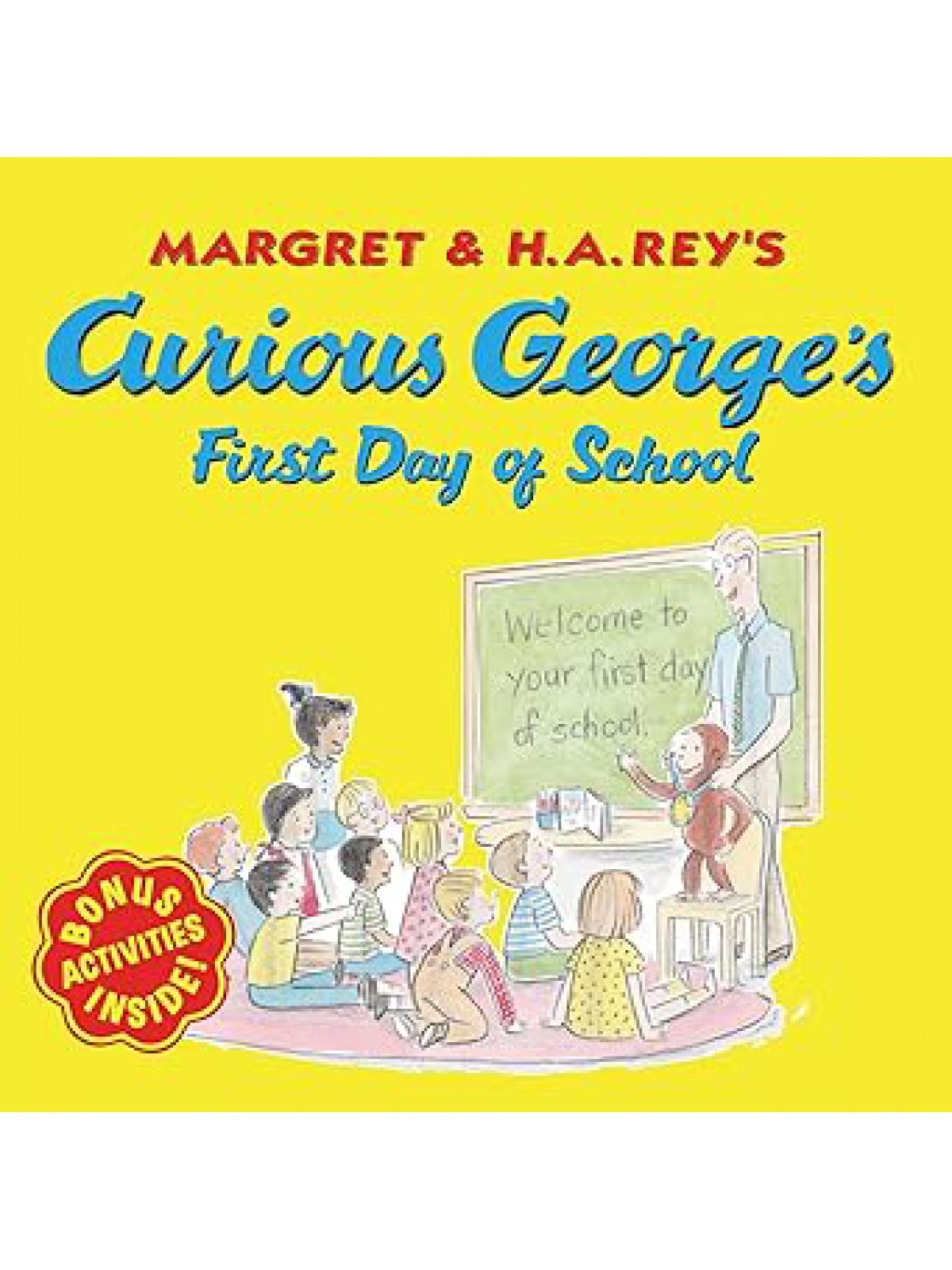 CURIOUS GEORGE’S FIRST DAY OF SCHOOL