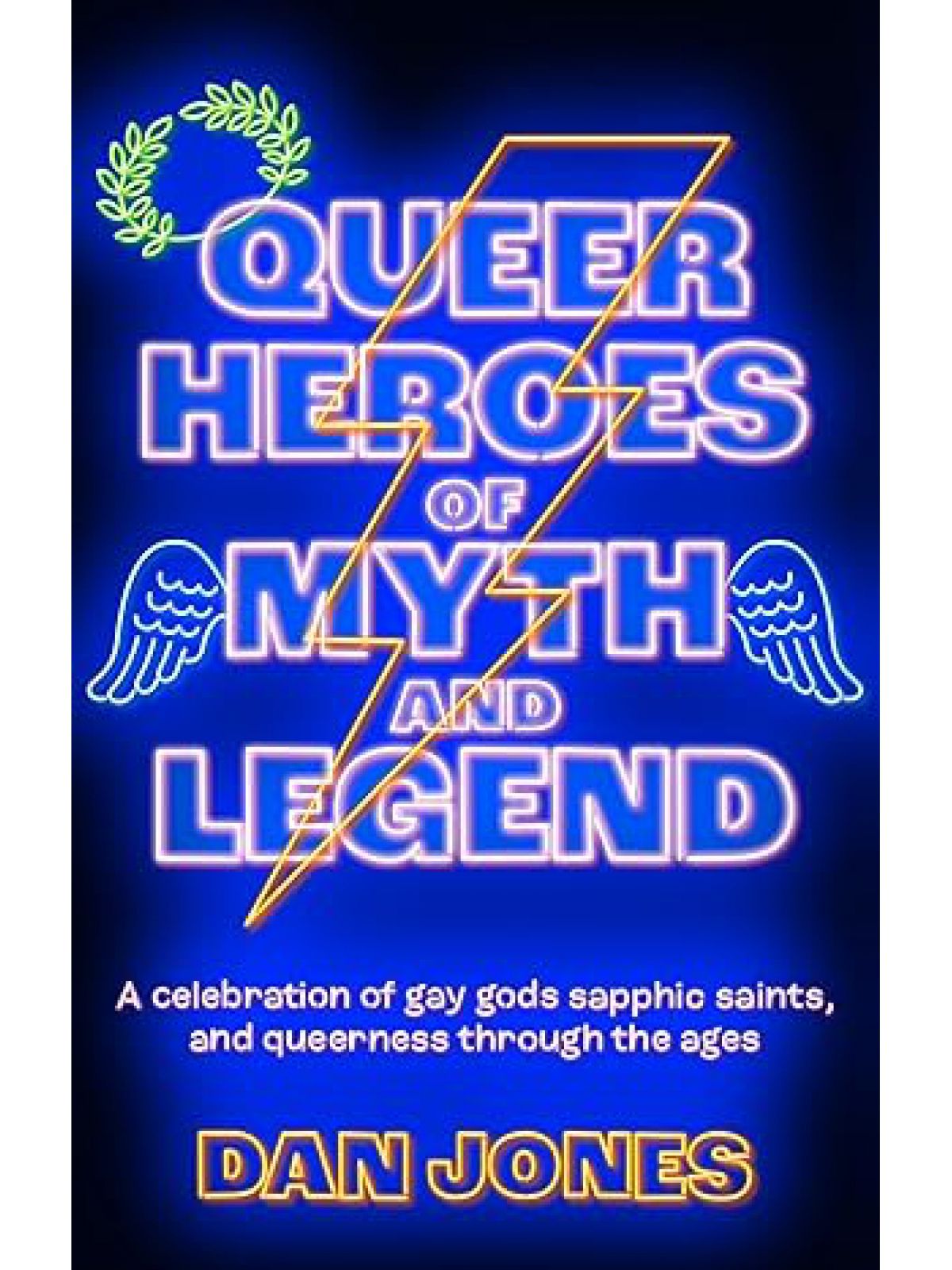 QUEER HEROES OF MYTH AND LEGEND