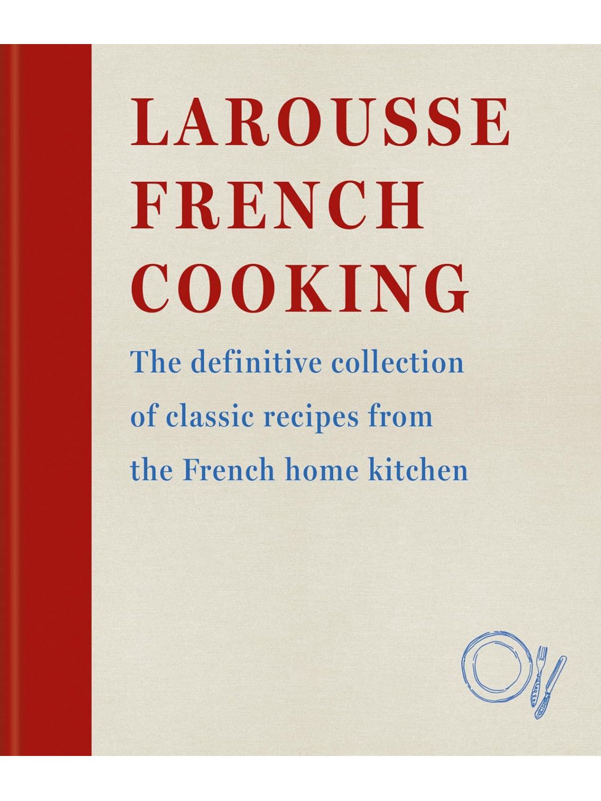 LAROUSSE FRENCH COOKING