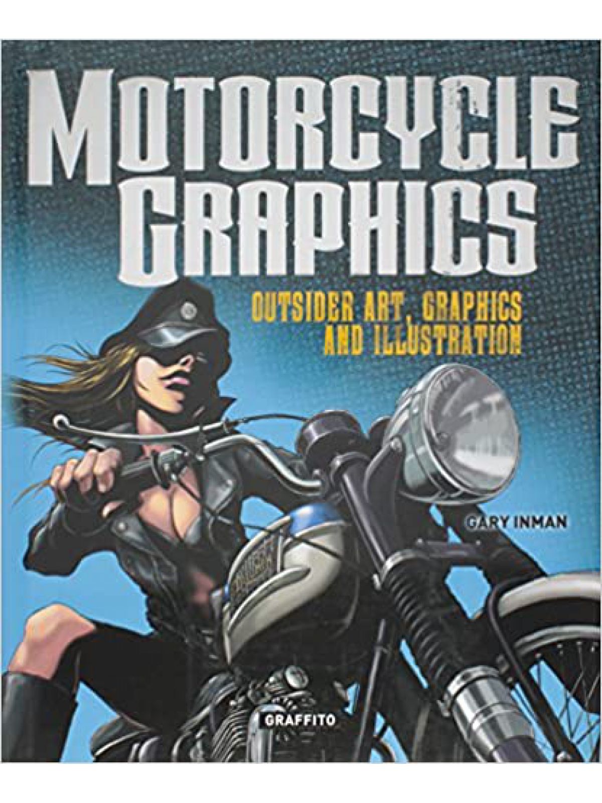 MOTORCYCLE GRAPHICS : OUTSIDER ART  GRAPHICS & ILLU