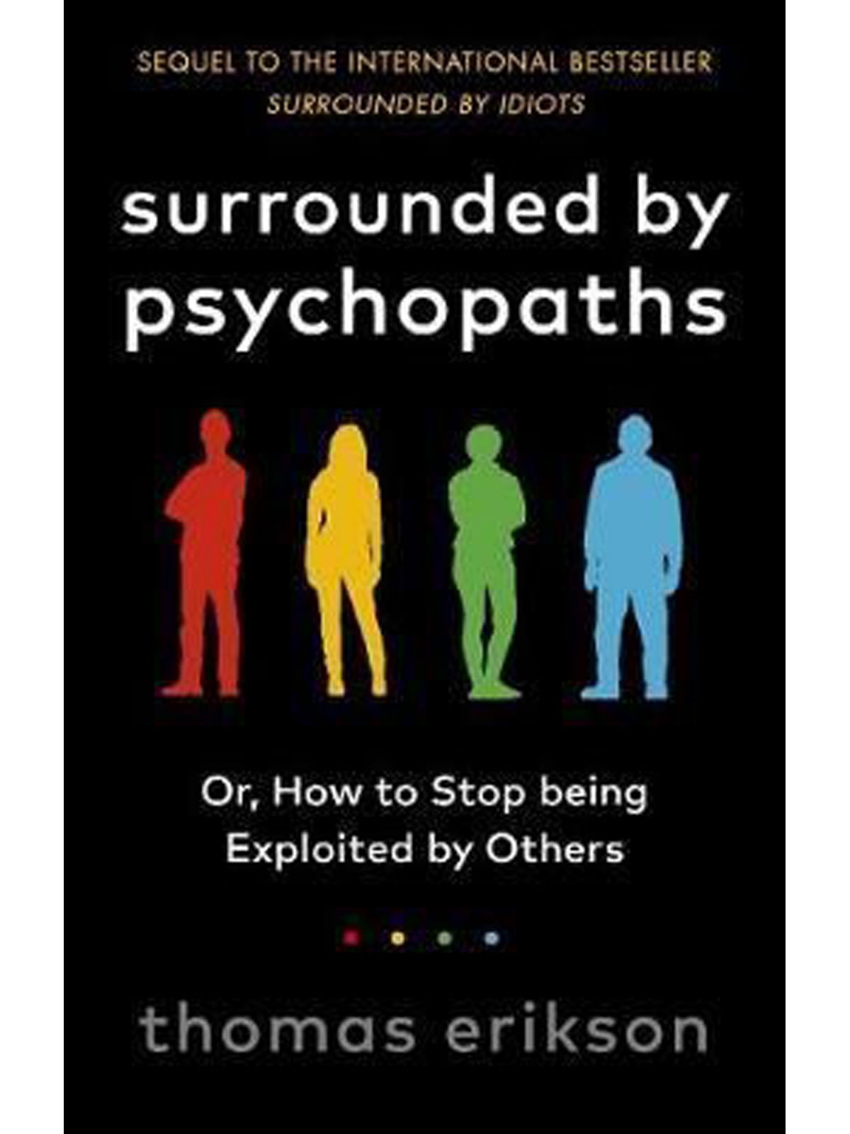 SURROUNDED BY PSYCHOPATHS