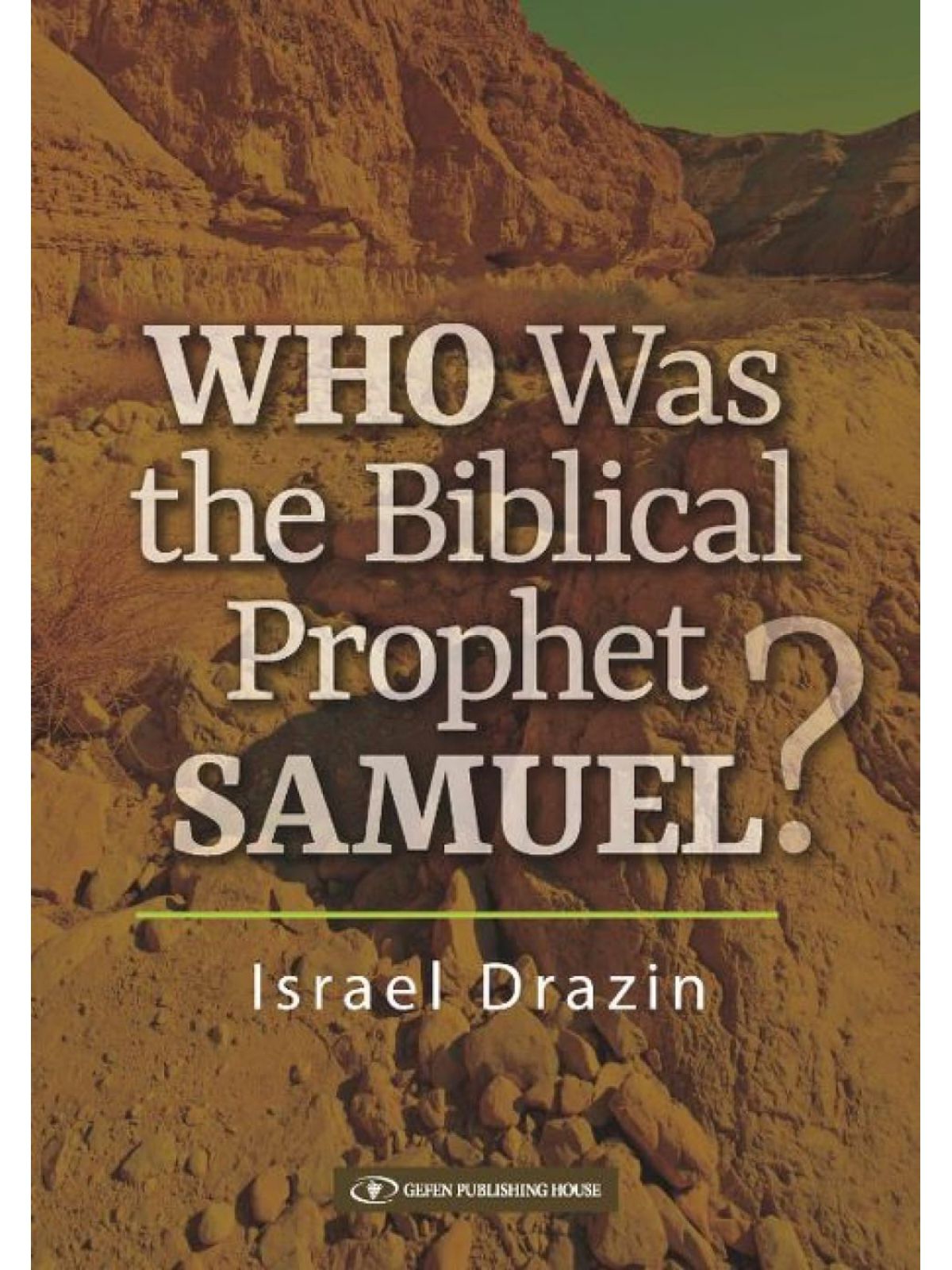 WHO WAS THE BIBLICAL PROPHET SAMUEL