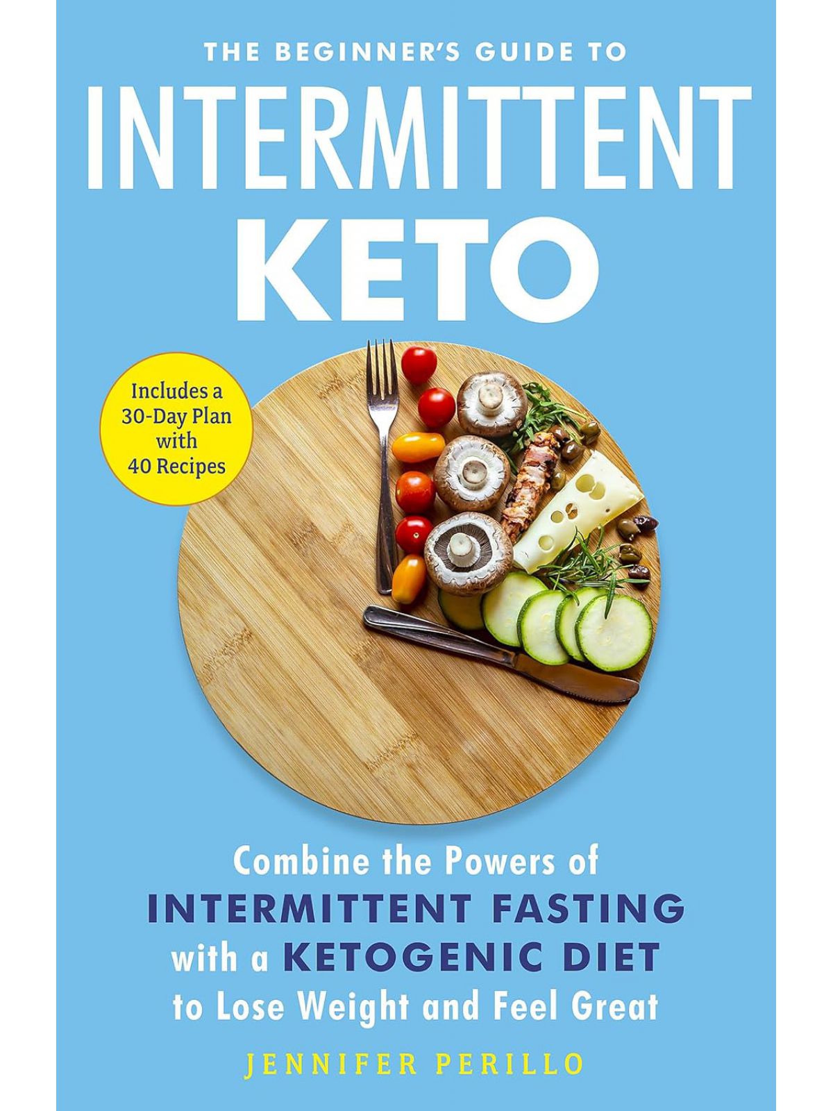 BEGINNER’S GUIDE TO INTERMITTENTt KETO