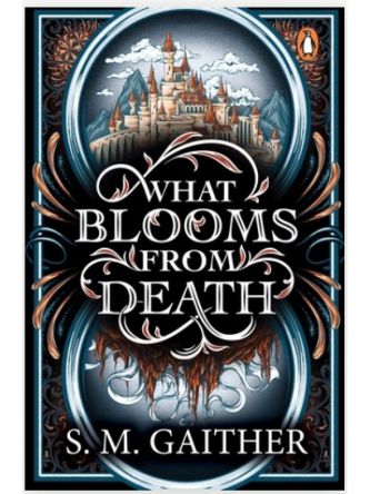 WHAT BLOOMS FROM DEATH