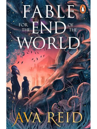FABLE FOR THE END OF THE WORLD