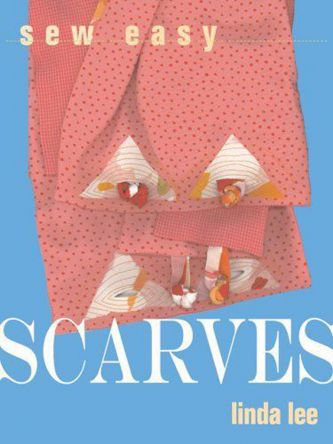SEW EASY SCARVES