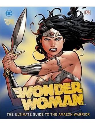 DC WONDER WOMAN ULTIMATE GUIDE