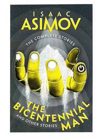 BICENTENNIAL MAN & OTHER STORIES