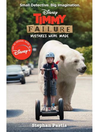 TIMMY FAILURE  MISTAKES WERE MADE (FILM TIE-IN)