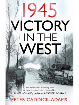 1945: VICTORY IN THE WEST