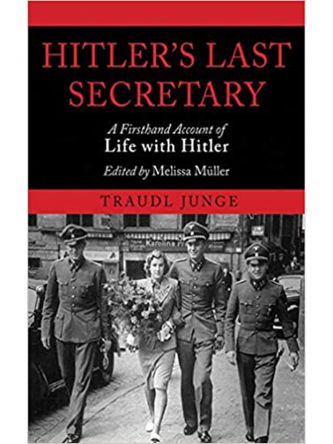 HITLER’S LAST SECRETARY