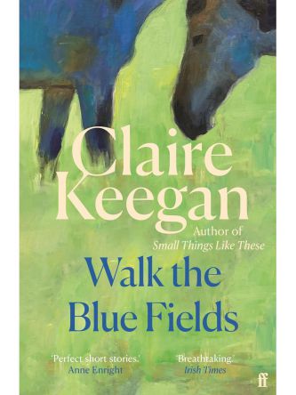 WALK THE BLUE FIELDS