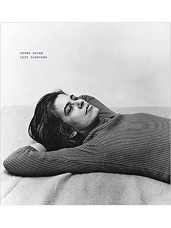 PETER HUJAR / LOST DOWNTOWN