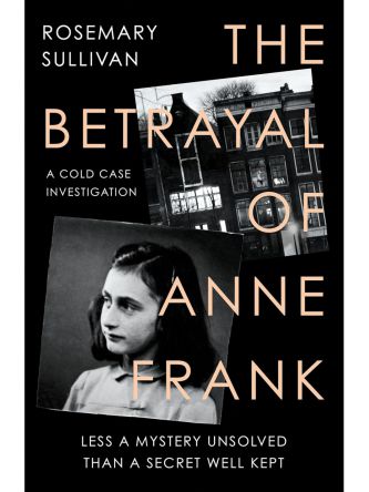 BETRAYAL OF ANNE FRANK